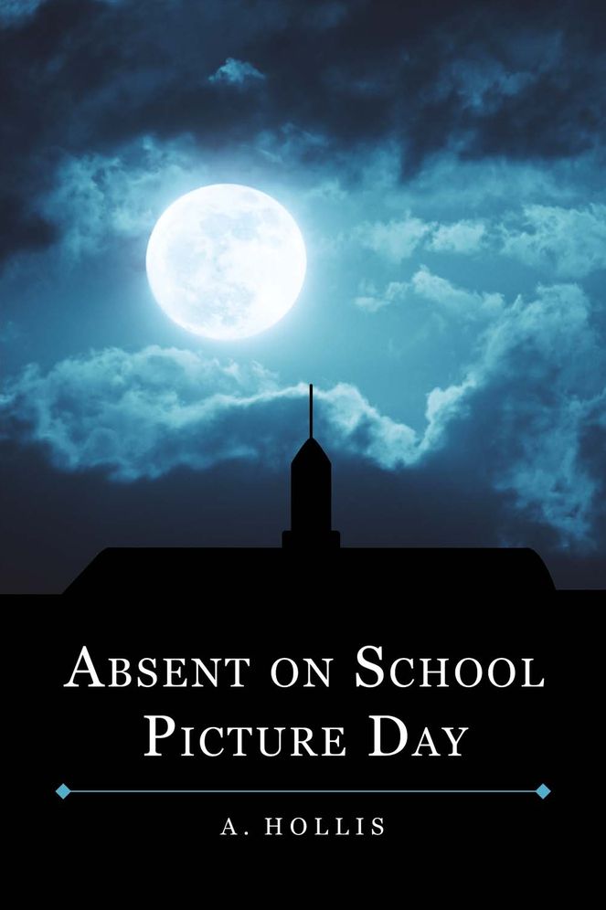 Absent On School Picture Day: Class of 1998 Book 1