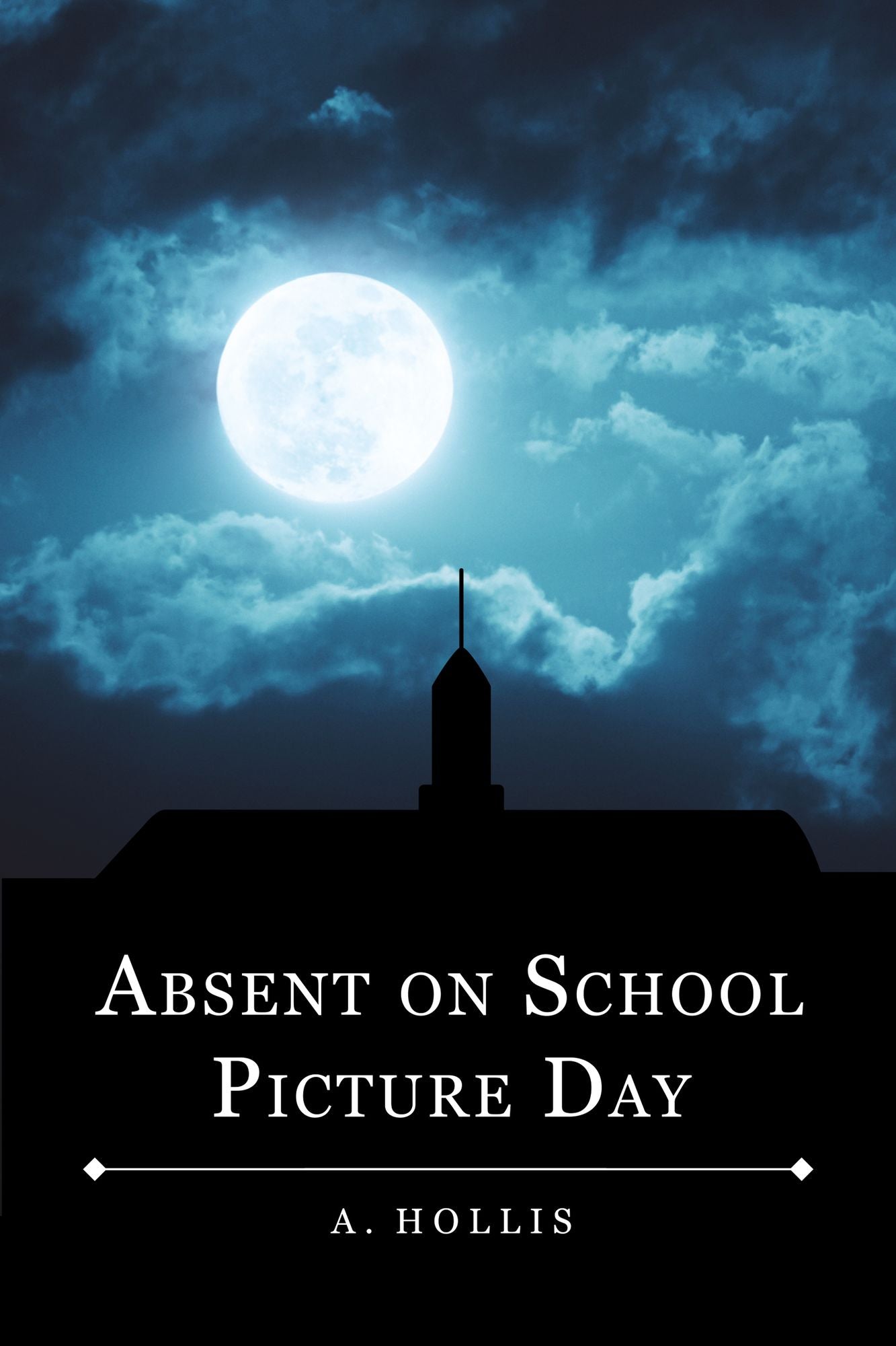 Absent On School Picture Day: Class of 1998 Book 1
