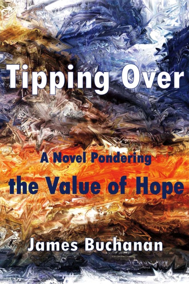 Tipping Over: A Novel Pondering the Value of Hope