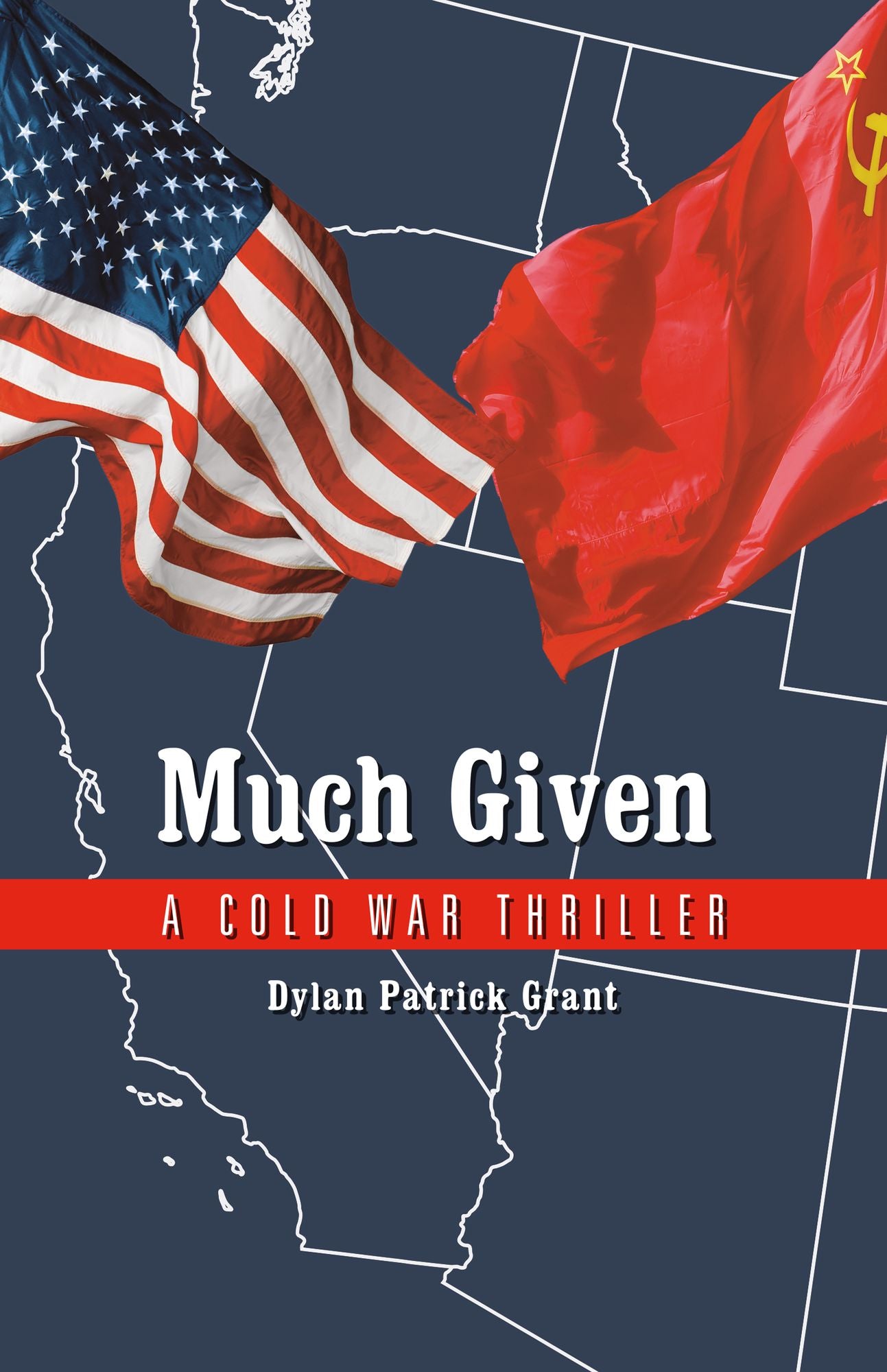 Much Given: A Cold War Thriller