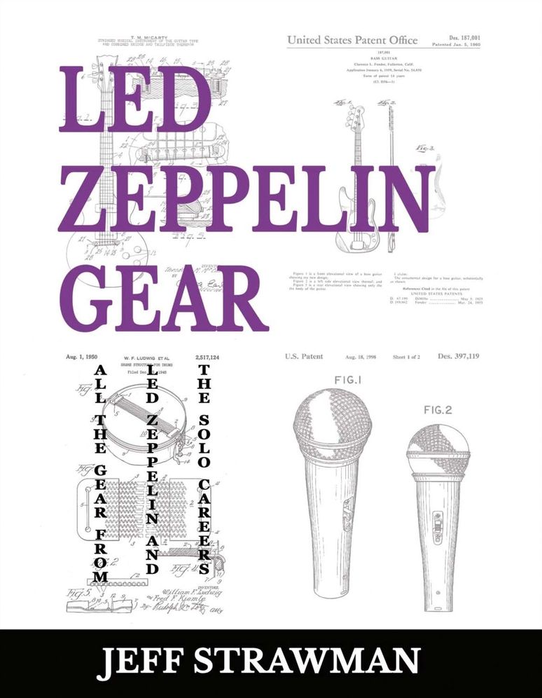 Led Zeppelin Gear: All the Gear from Led Zeppelin and the Solo Careers