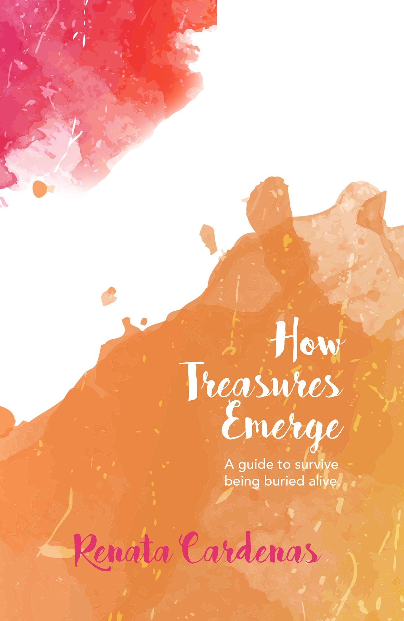 How Treasures Emerge: A Guide to Survive Being Buried Alive