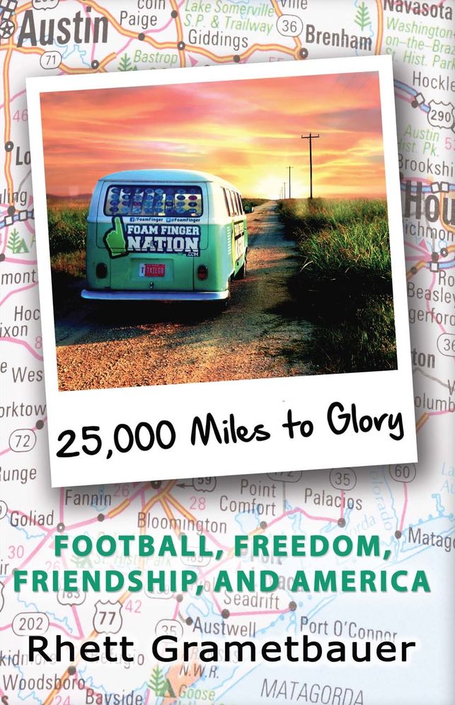 25,000 Miles to Glory: Football, Freedom, Friendship, And America