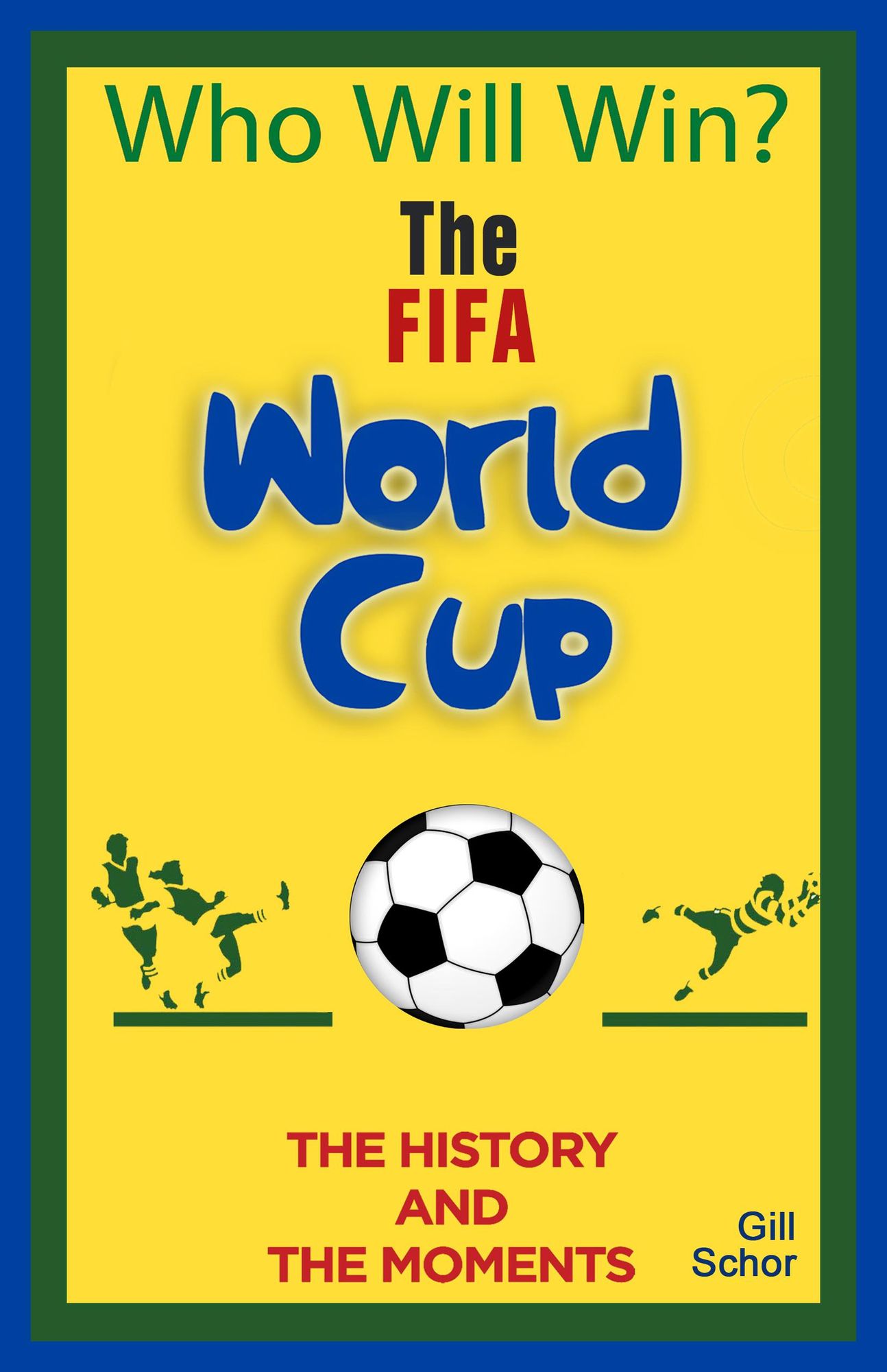 The World Cup: The History & the Moments