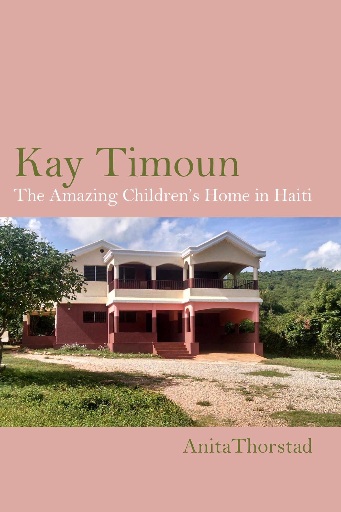 Kay Timoun: The Amazing Children's Home in Haiti