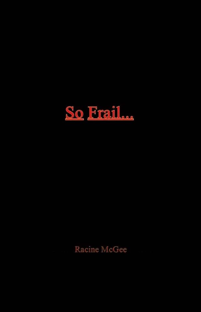 So Frail...: A Reality to Black Male Masculinity