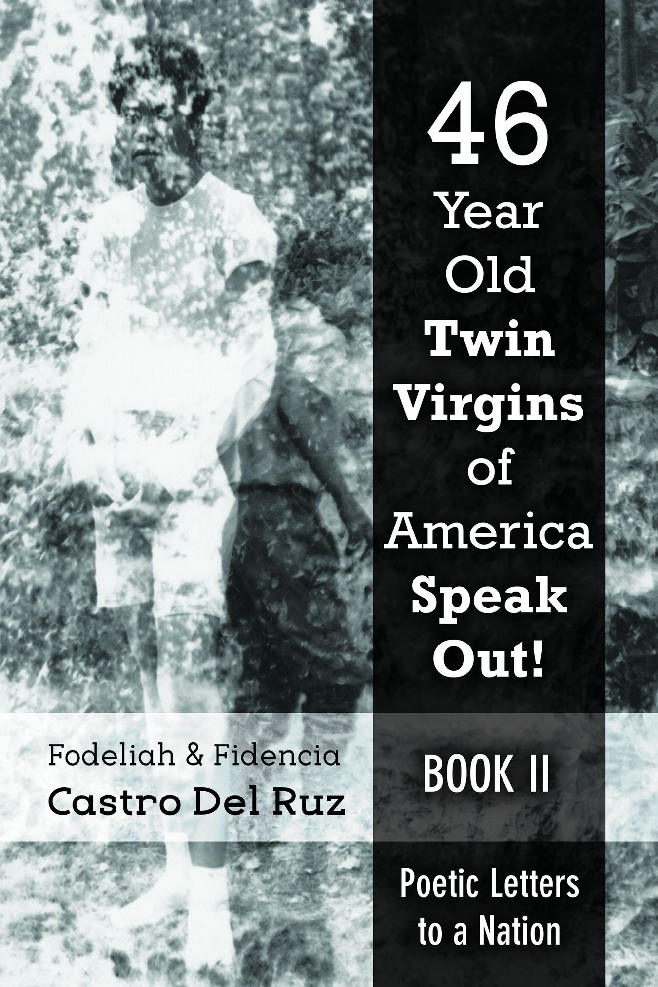 46 Year Old Twin Virgins of America Speak Out!: Poetic Letters to a Nation
