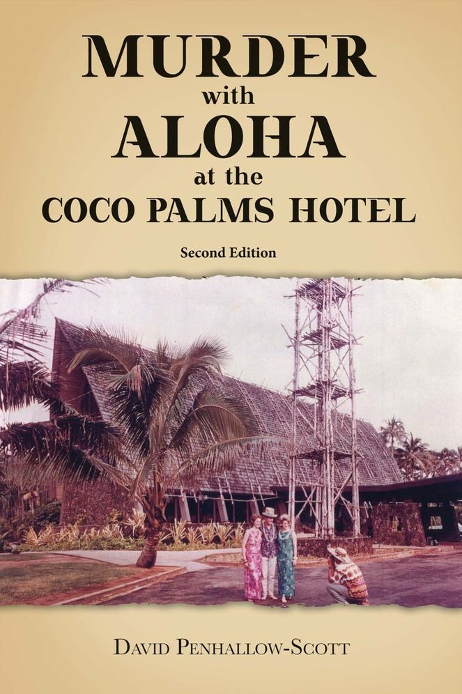 Murder With Aloha At the Coco Palms Hotel: 2nd Edition