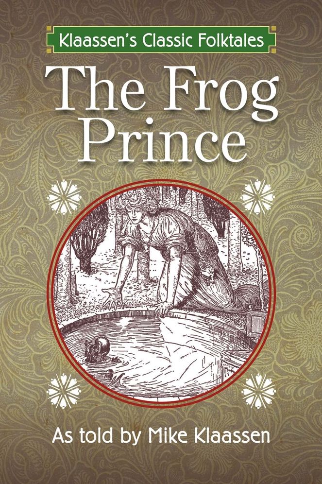The Frog Prince: The Brothers Grimm Story Told as a Novella