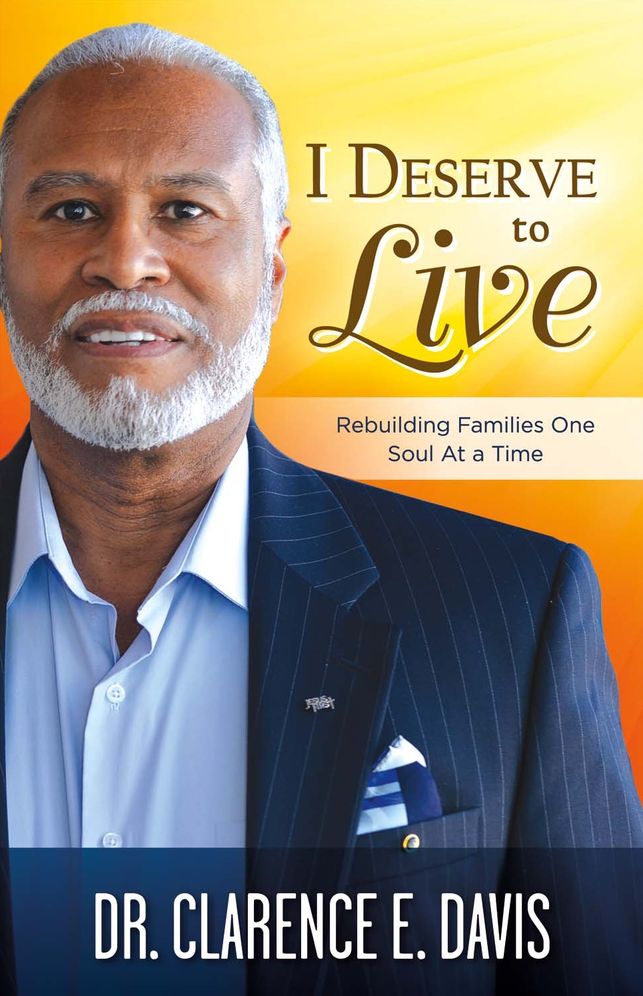 I Deserve to Live: Rebuilding Families One Soul At a Time