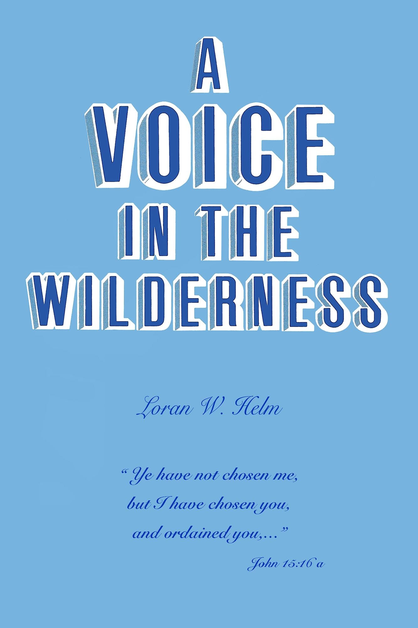 A Voice in the Wilderness