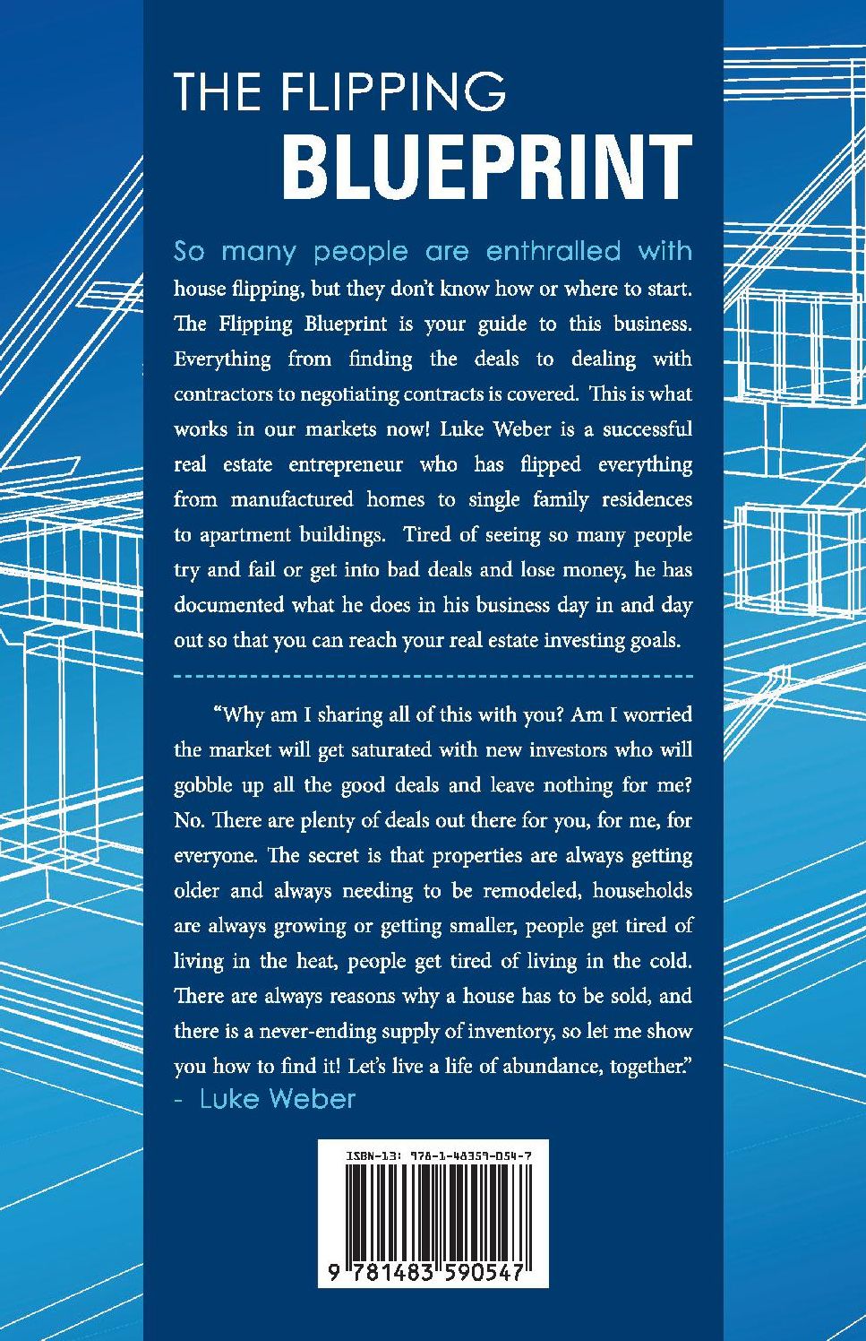 The Flipping Blueprint: The Complete Plan for Flipping Houses and Creating Your Real Estate-Investing Business