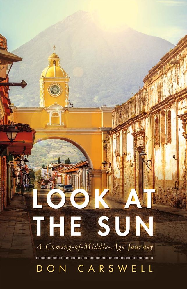Look at the Sun: A Coming-of-Middle-Age Journey