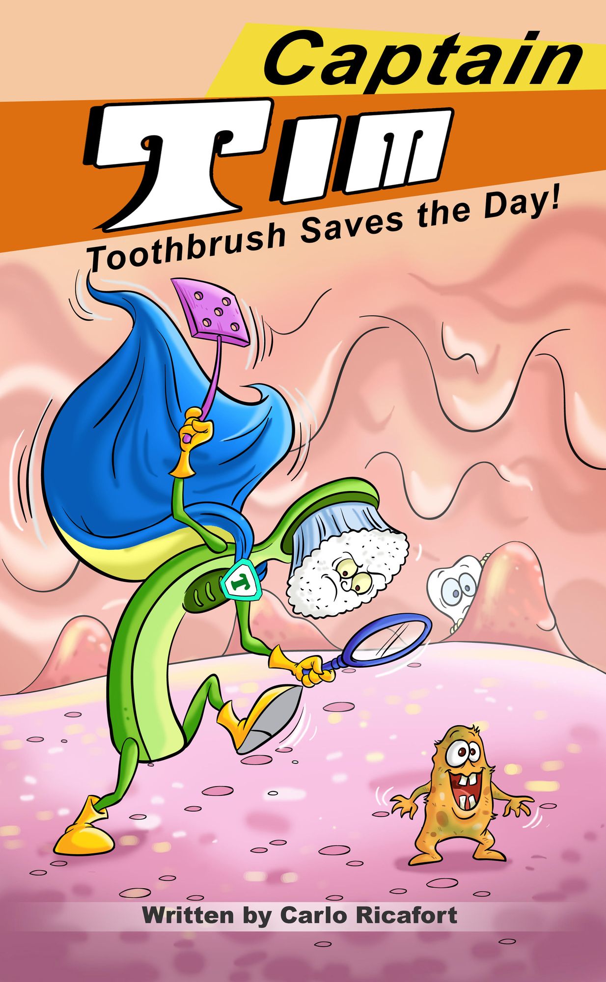 Captain Tim Toothbrush Saves the Day!: Captain Tim