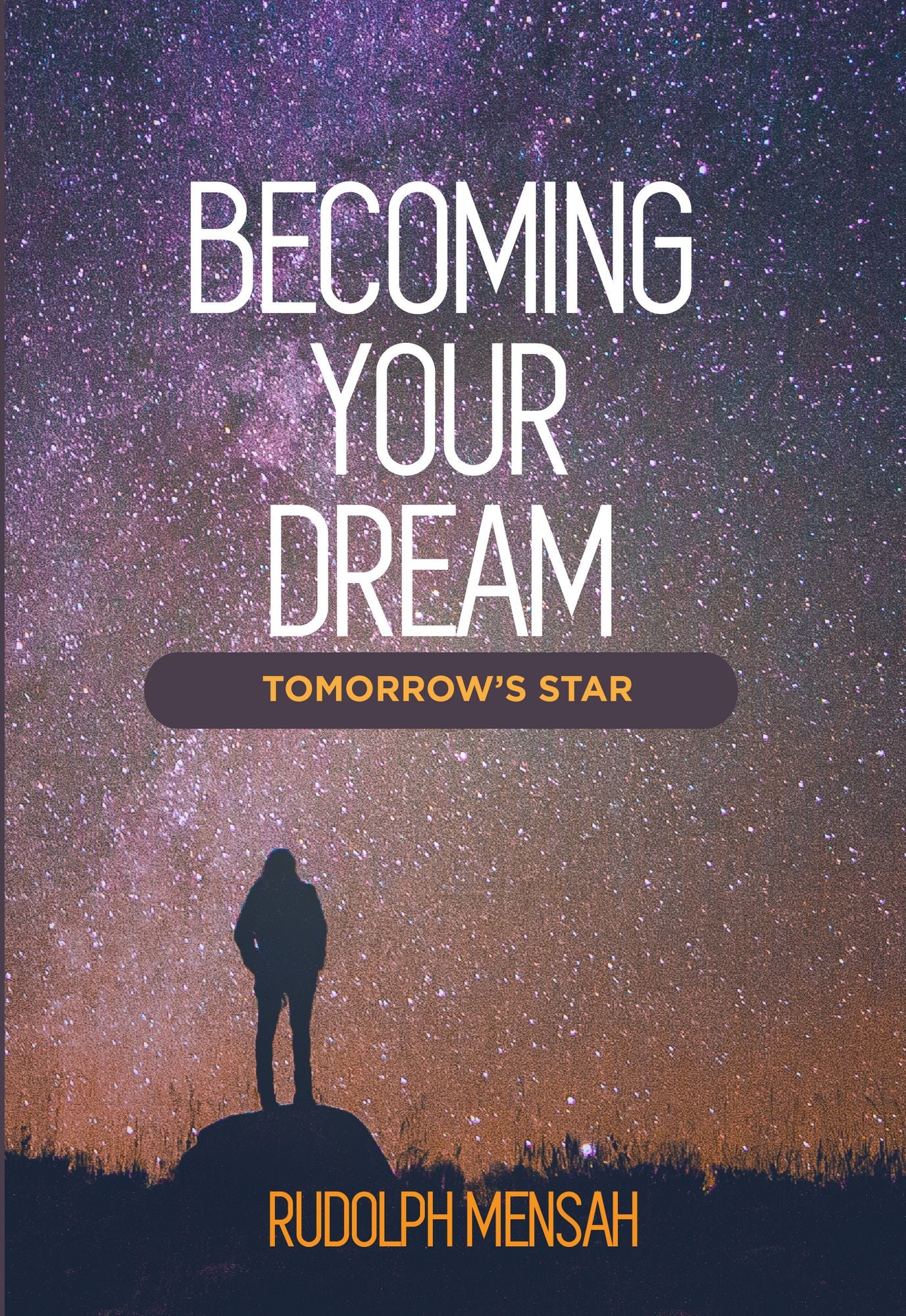 Becoming Your Dream: Tomorrow's Star