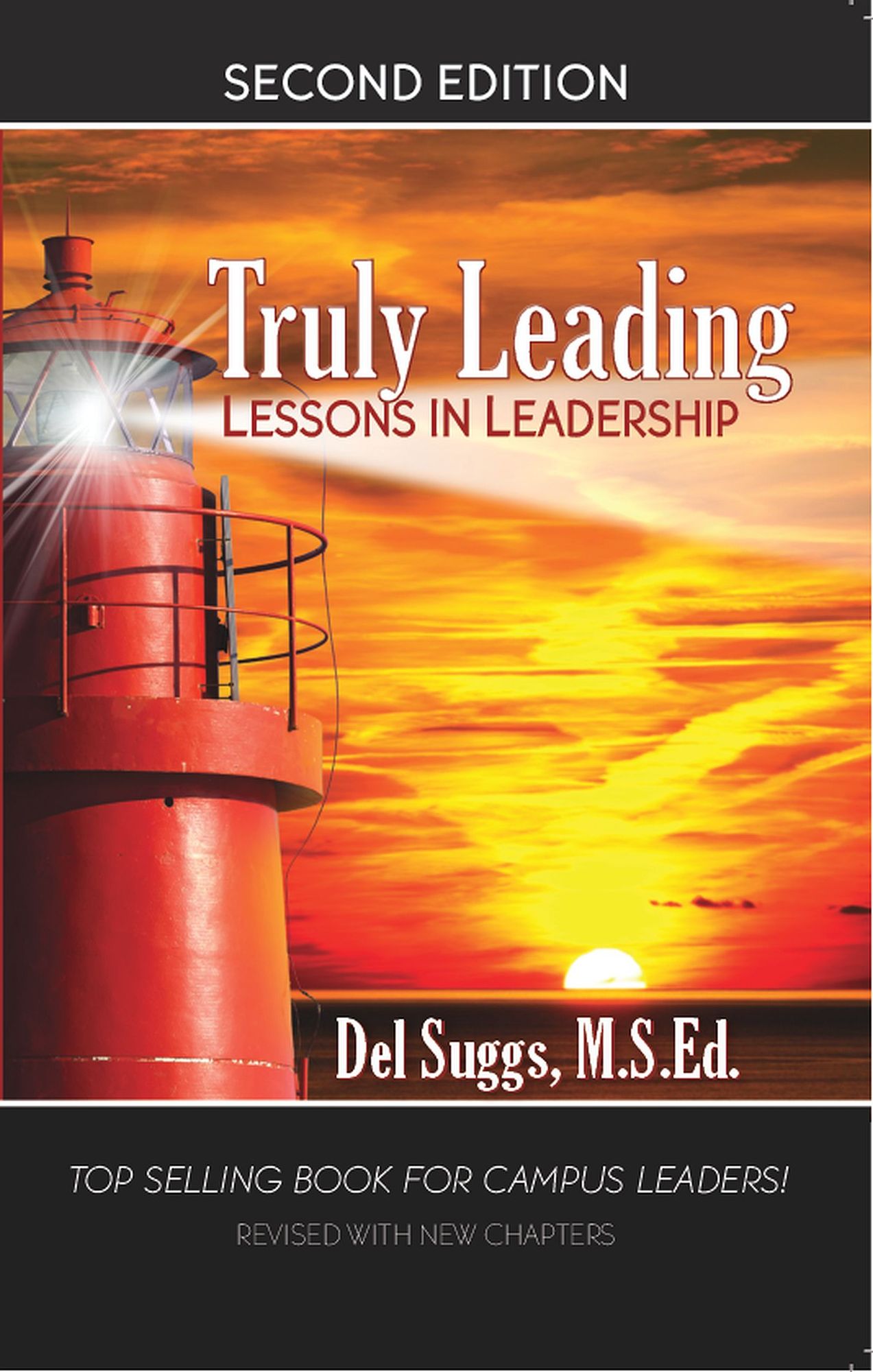 Truly Leading: Lessons in Leadership: Second Edition