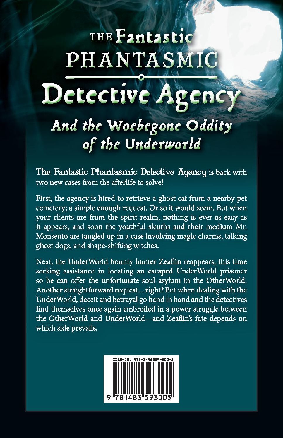 The Fantastic Phantasmic Detective Agency: And the Woebegone Oddity of the Underworld