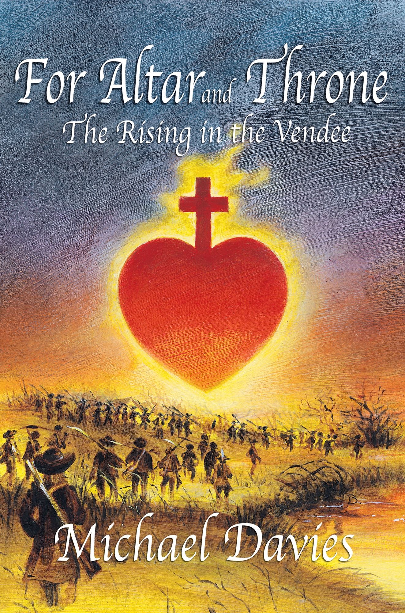For Altar and Throne: The Rising in the Vendee