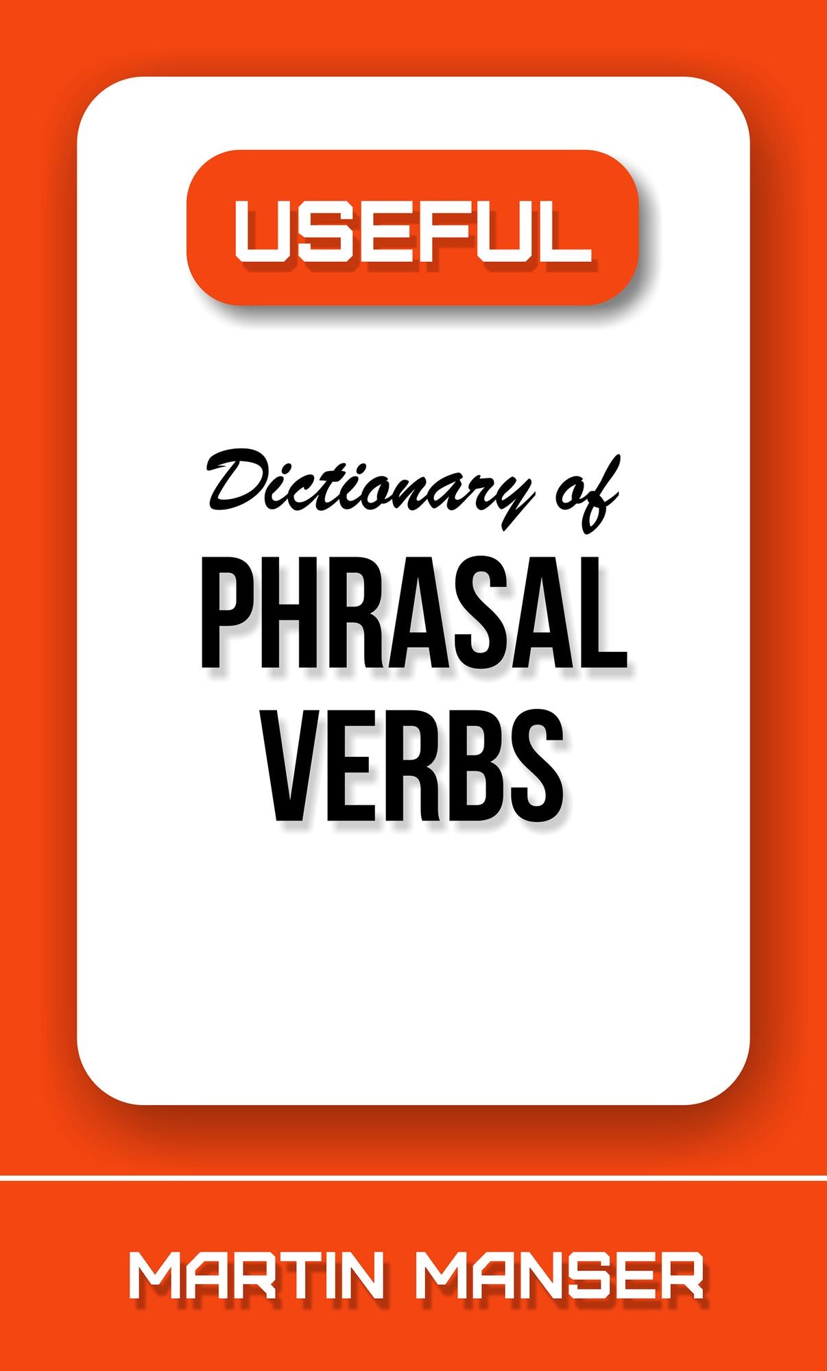 Useful Dictionary of Phrasal Verbs