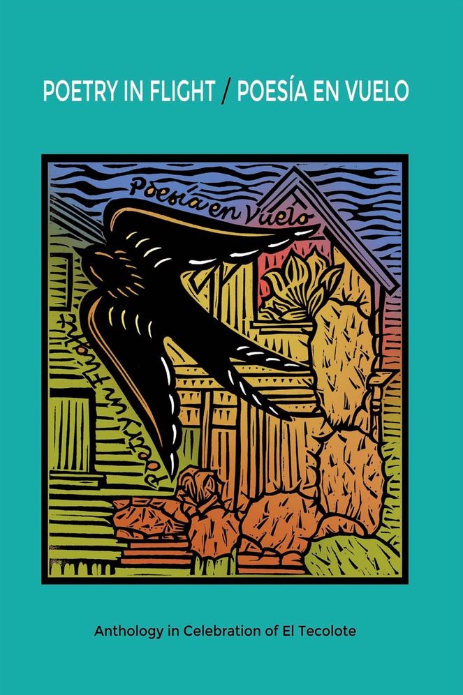 Poetry in Flight * Poesia En Vuelo: Anthology in Celebration of El Tecolote