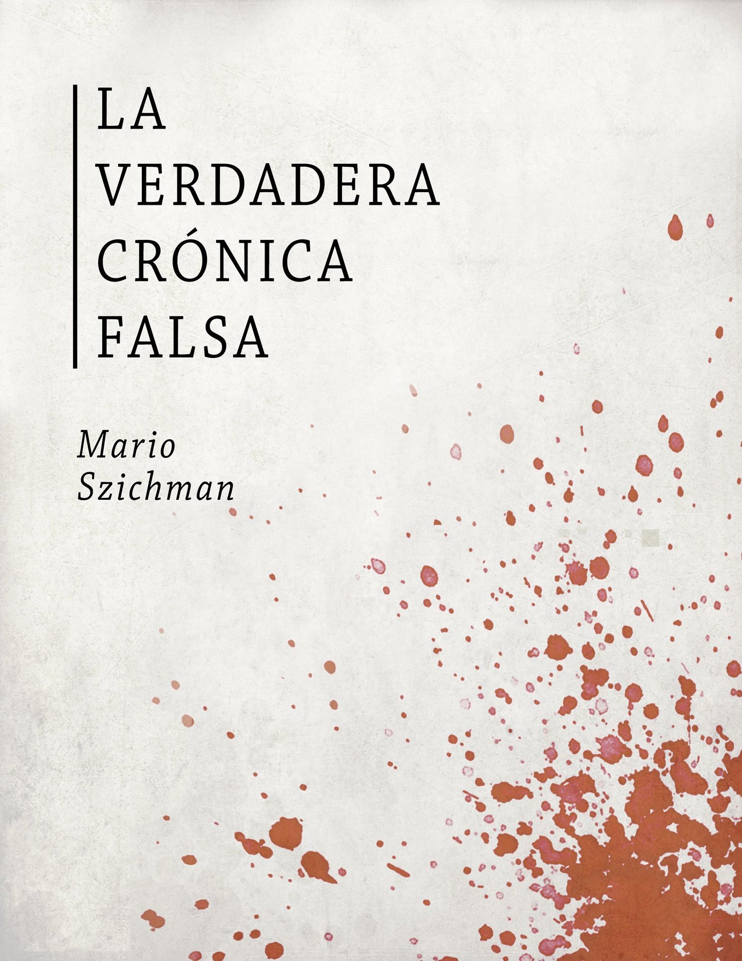 La Verdadera Crónica Falsa
