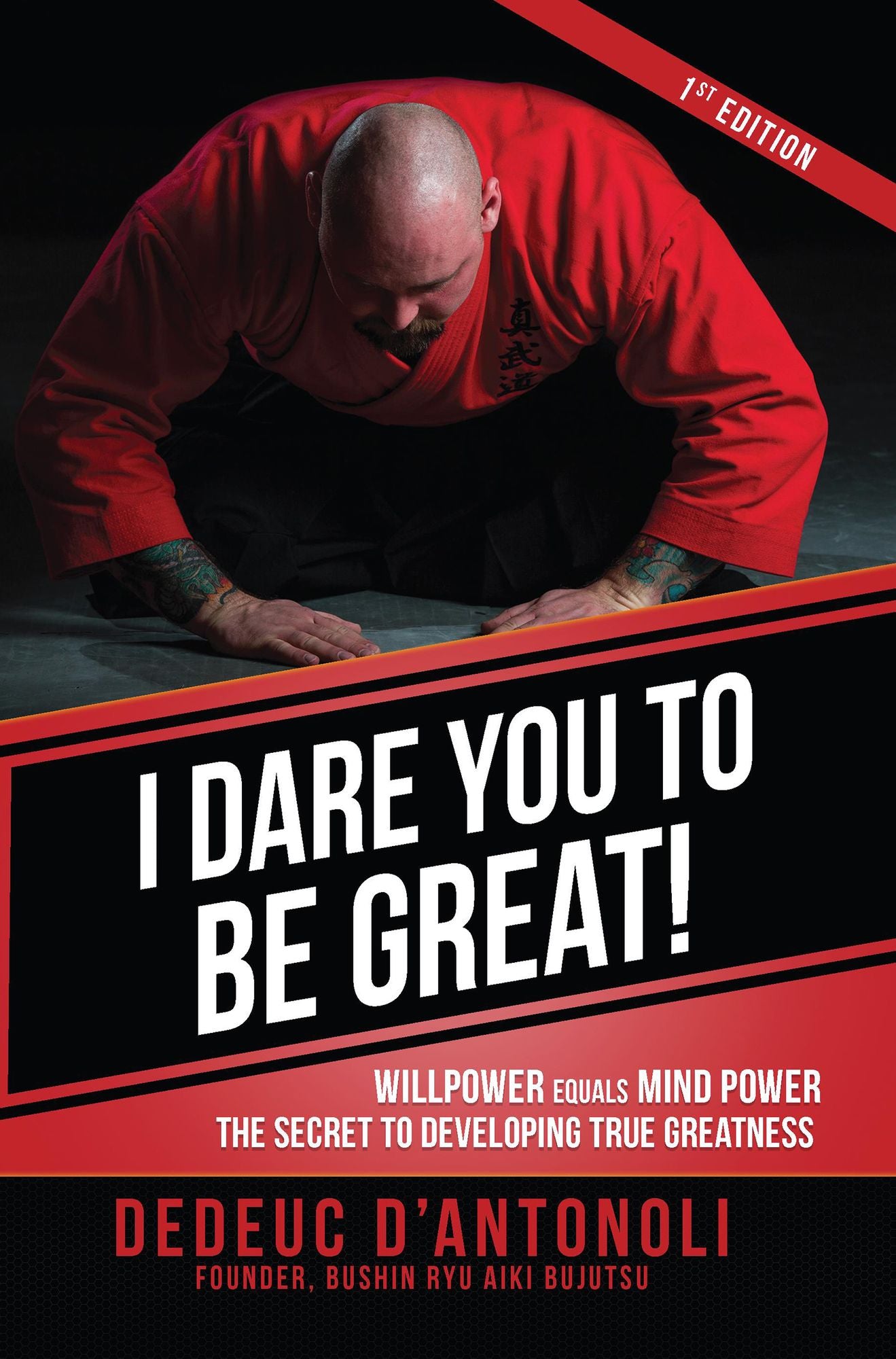 I Dare You to Be Great: Willpower Equals Mind Power The Secret to Developing True Greatness