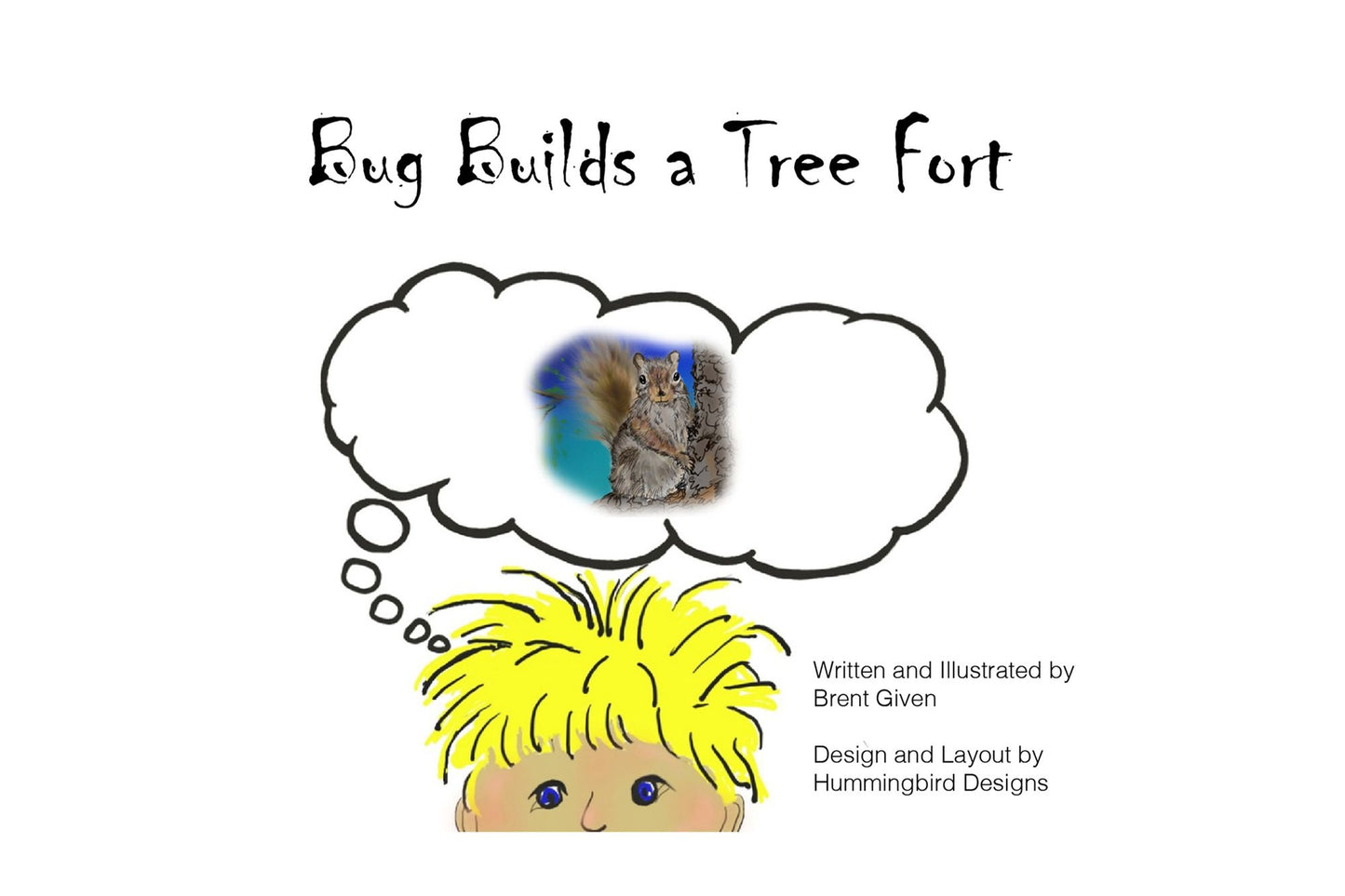 Bug Builds a Tree Fort