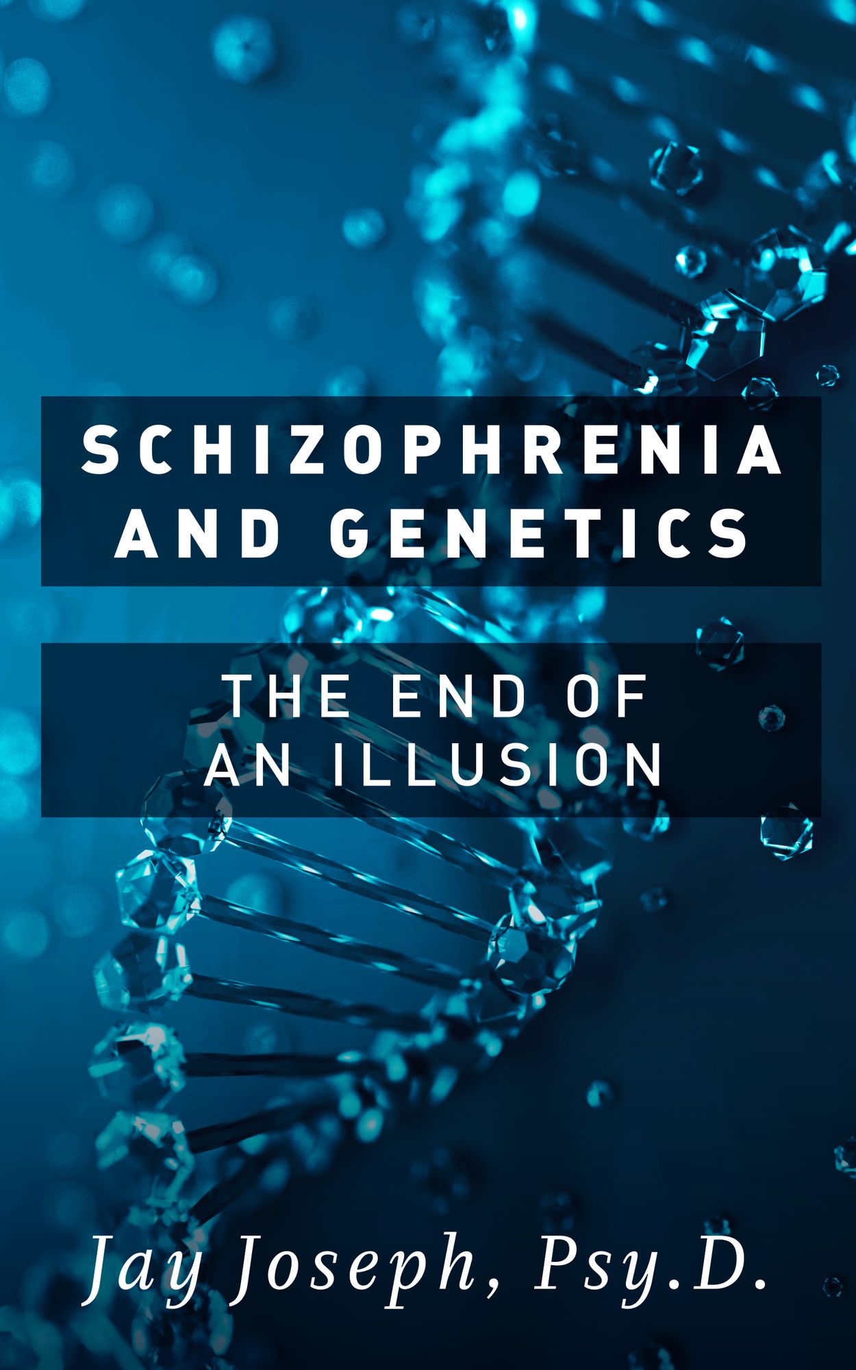 Schizophrenia and Genetics: The End of an Illusion