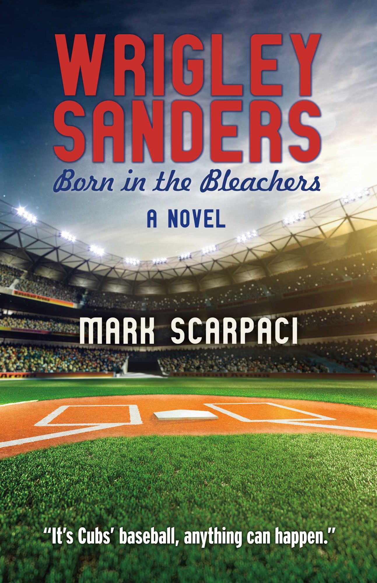 Wrigley Sanders: Born in the Bleachers