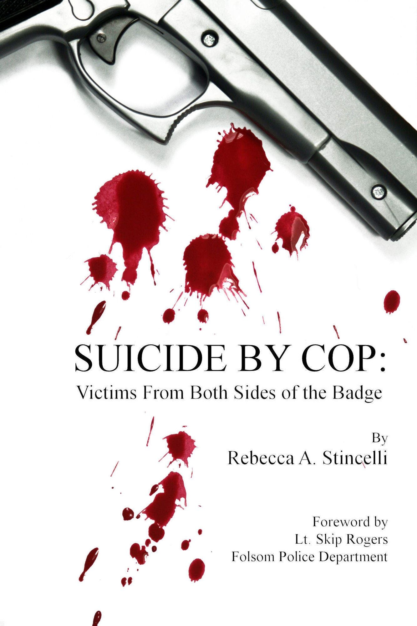 Suicide By Cop: Victims from Both Sides of the Badge