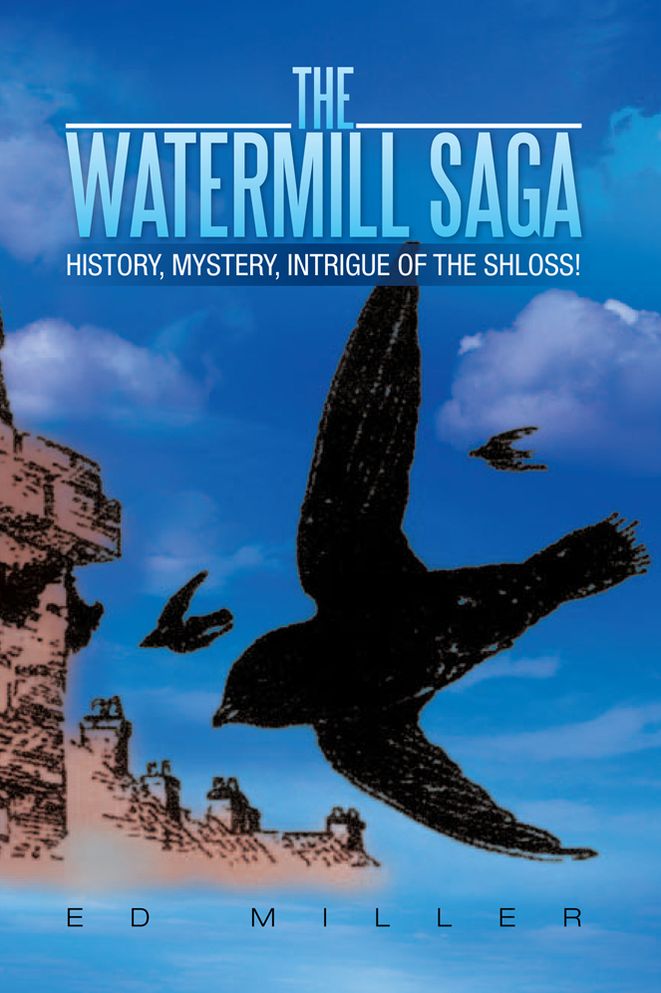 The Watermill Saga: History, mystery, intrigue of the Shloss!