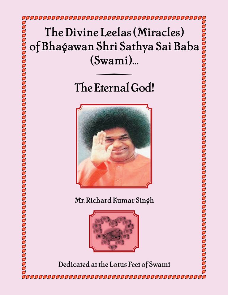 The Divine Leelas (Miracles) of Bhagawan Shri Sathya Sai Baba (Swami) .....The Eternal God!