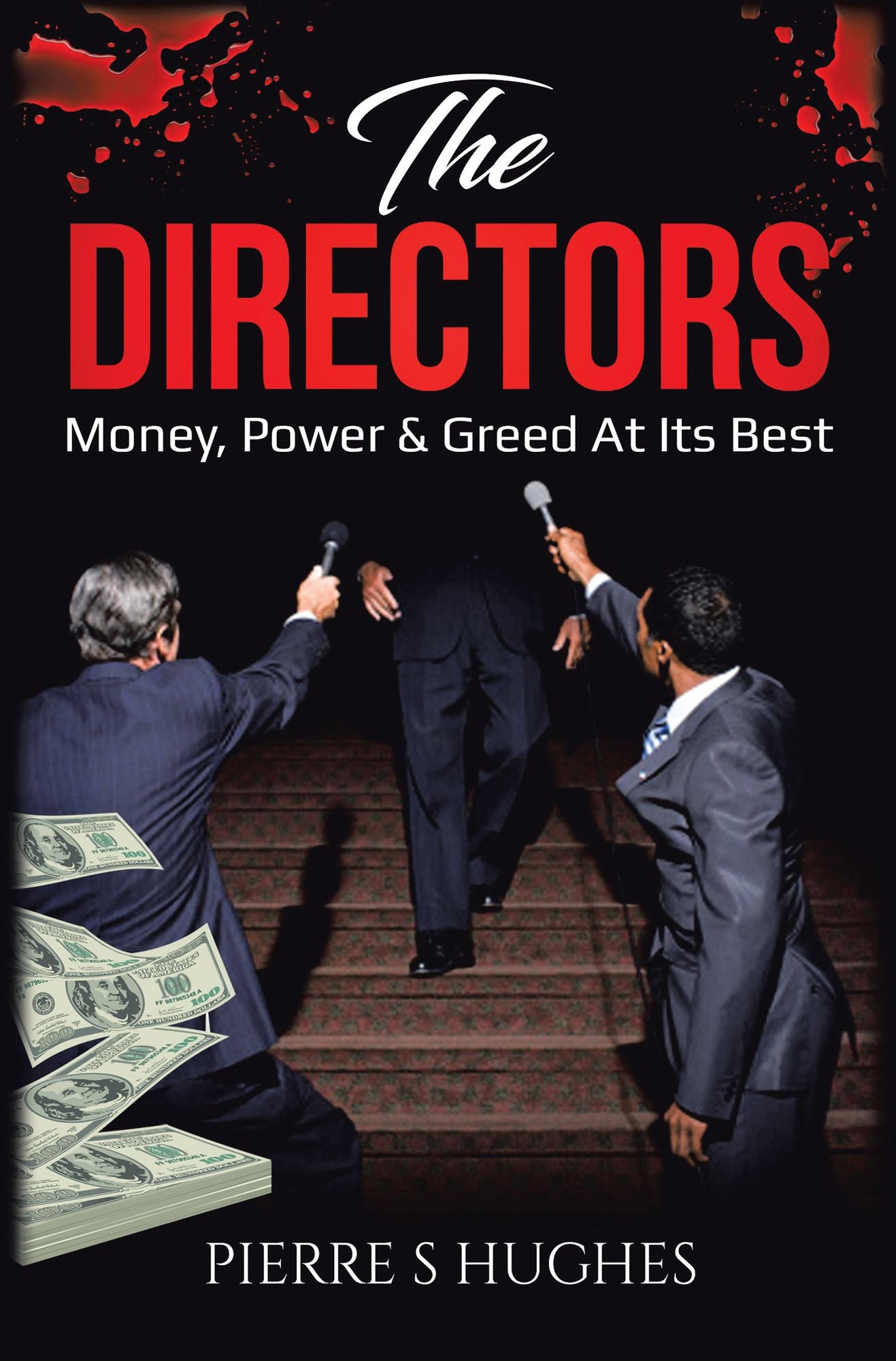The Directors: Money, Power & Greed At Its Best