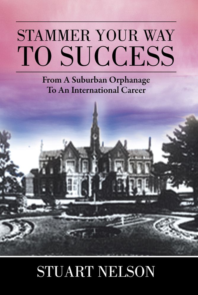 Stammer Your Way to Success: From A Suburban Orphanage To An International Career