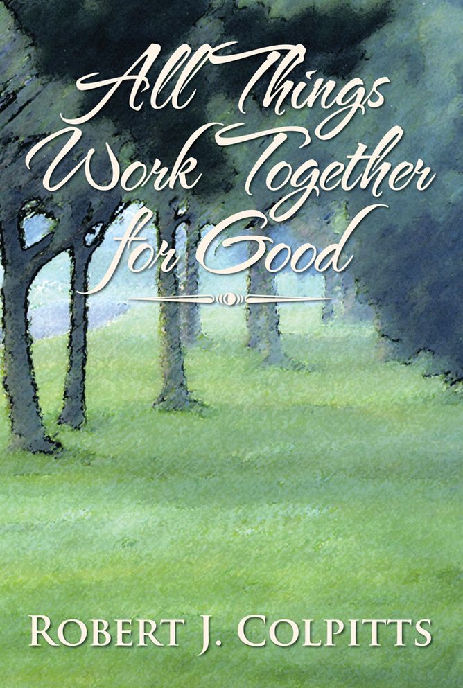 All Things Work Together for Good
