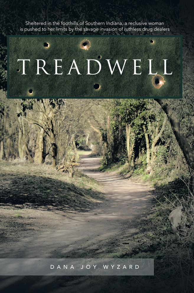 TREADWELL: Sheltered in the foothills of Southern Indiana, a reclusive woman is pushed to her limits by the savage invasion of ruthless drug dealers