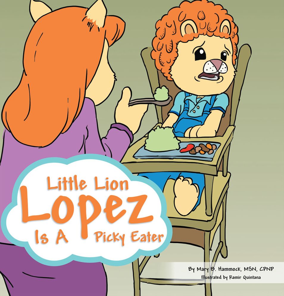 Little Lion Lopez Is A Picky Eater (PagePerfect NOOK Book)