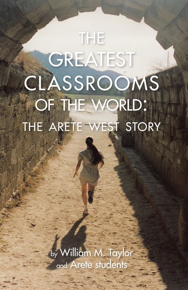 The Greatest Classrooms of the World: The Arete West Story