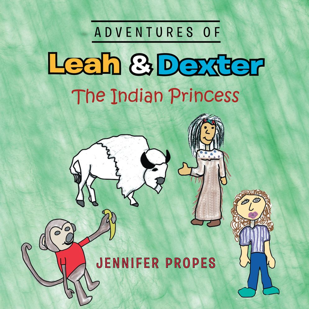 Adventures of Leah & Dexter: The Indian Princess