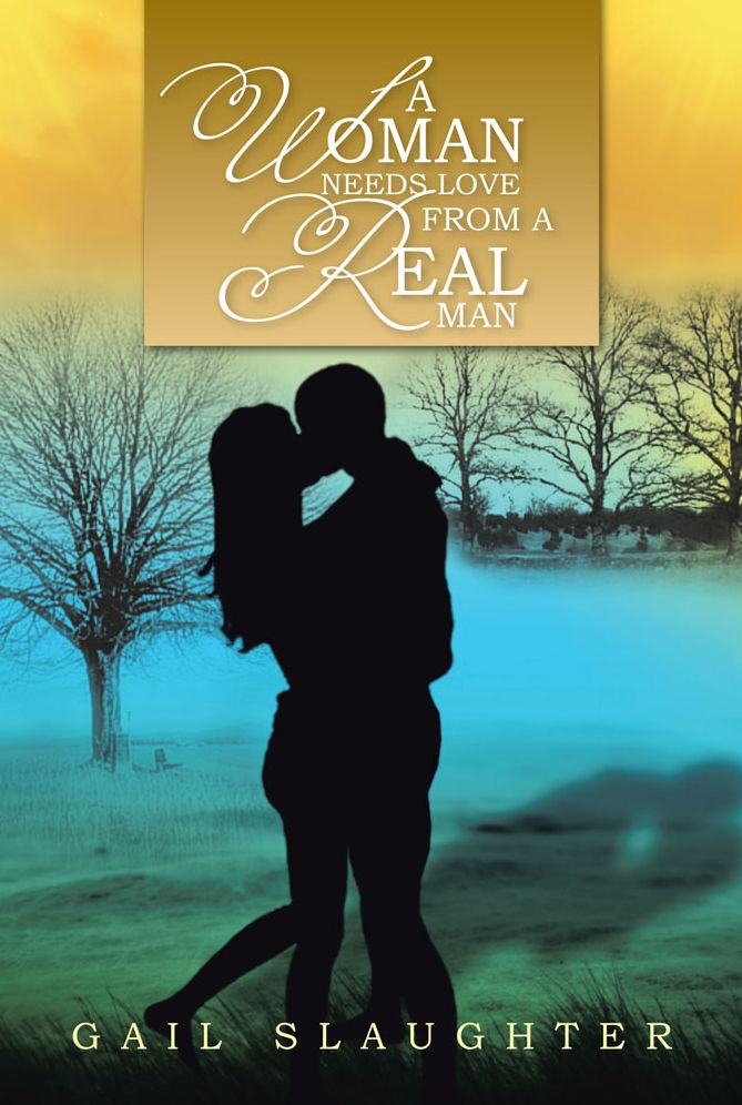 A WOMAN NEEDS LOVE FROM A REAL MAN