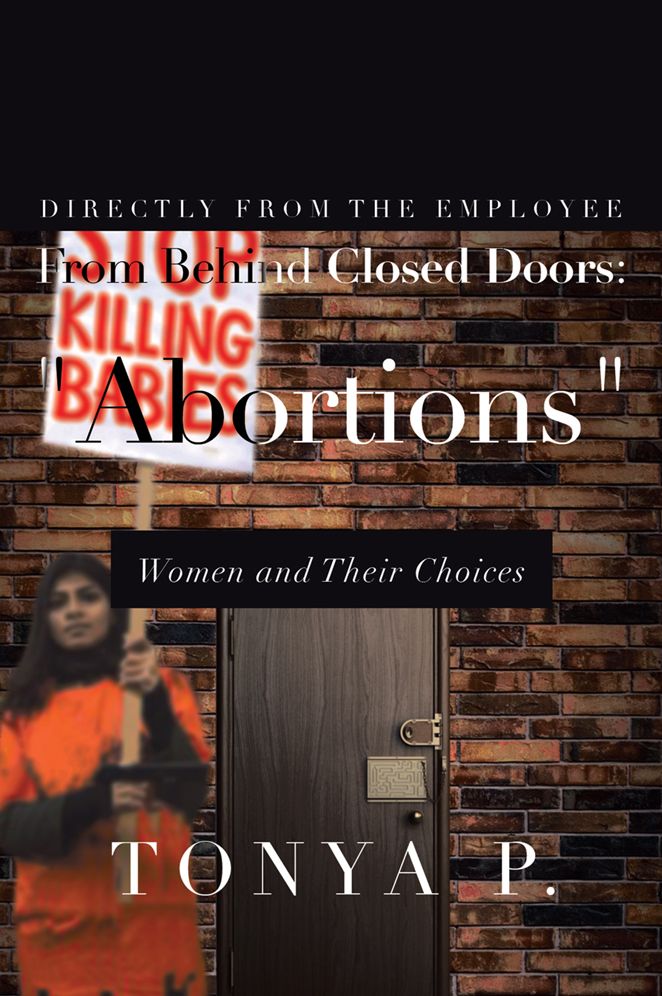 From Behind Closed Doors: "Abortions": Women and Their Choices