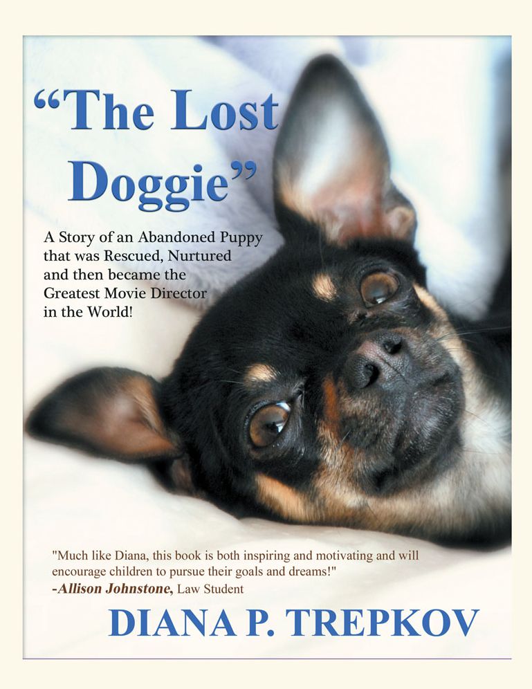 The Lost Doggie: A Story of an Abandoned Puppy that was Rescued, Nurtured and then became the Greatest Movie Director in the World!