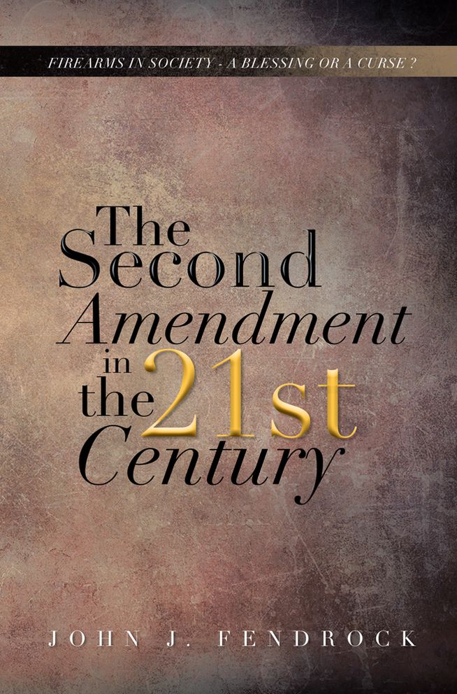 The Second Amendment in the 21st Century: FIREARMS IN SOCIETY - A BLESSING OR A CURSE ?
