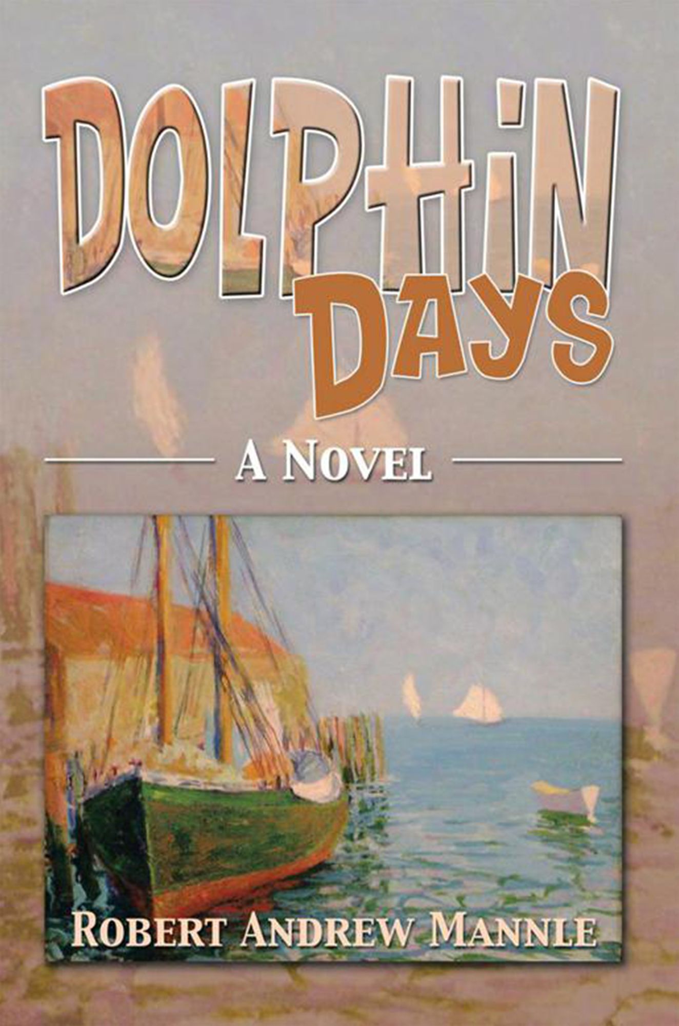 Dolphin Days: A Novel