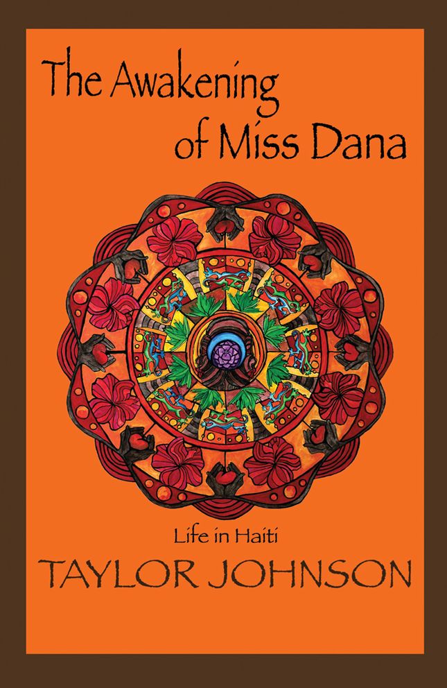The Awakening of Miss Dana: Life in Haiti