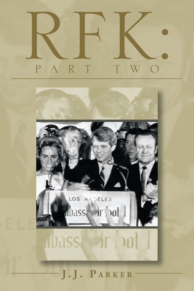 "RFK: The Decision to Run in '68": A Three-Act Drama BOOK ONE