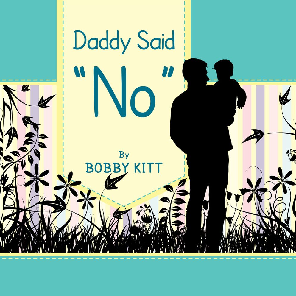 Daddy Said "No"