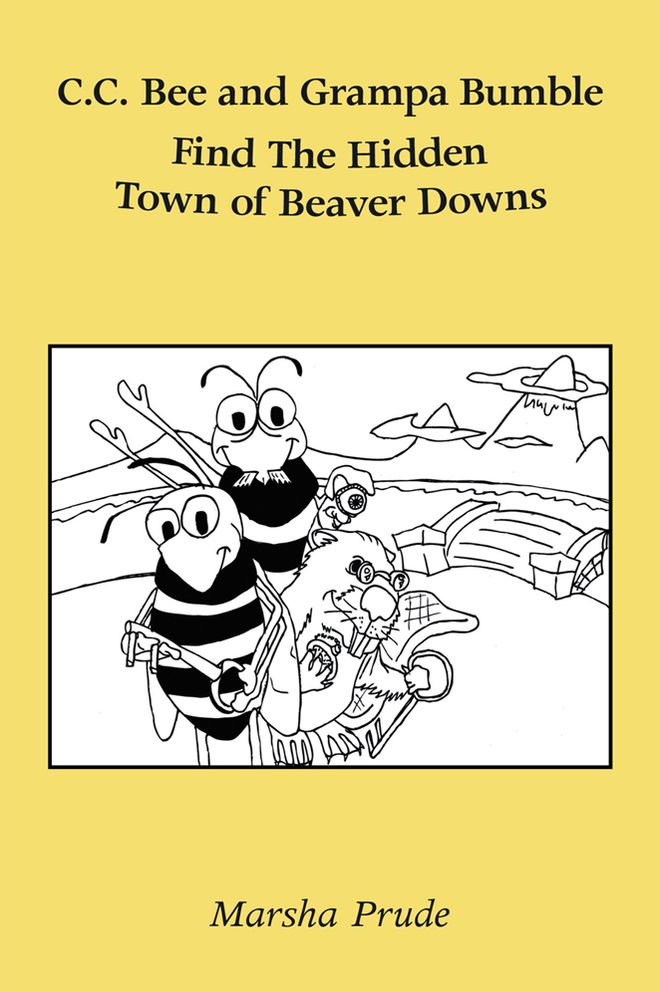 C.C. Bee and Grampa Bumble Find The Hidden Town of Beaver Downs