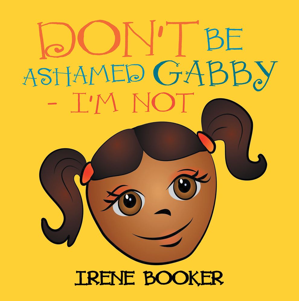 Don'T Be Ashamed Gabby - I'M Not