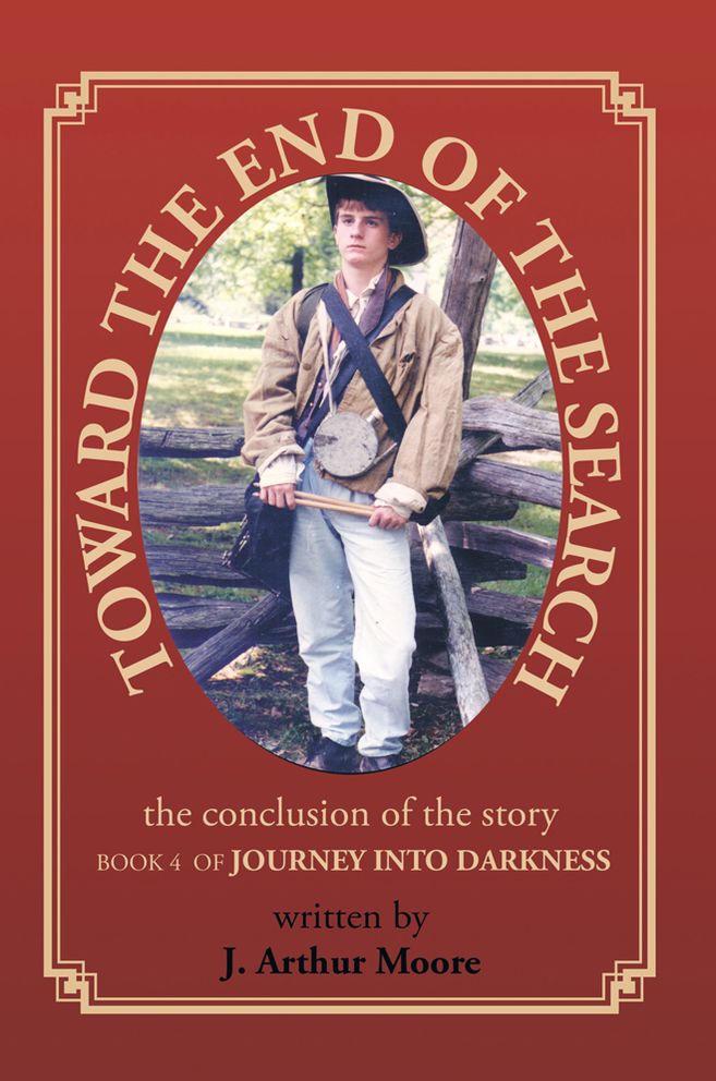 Toward the End of the Search: Journey Into Darkness - Book 4